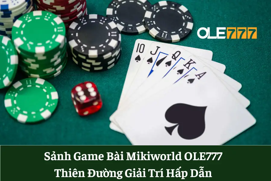 sanh game bai mikiworld ole77 6613e53c37af6